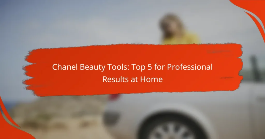 Chanel Beauty Tools: Top 5 for Professional Results at Home