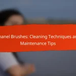 Chanel Brushes: Cleaning Techniques and Maintenance Tips