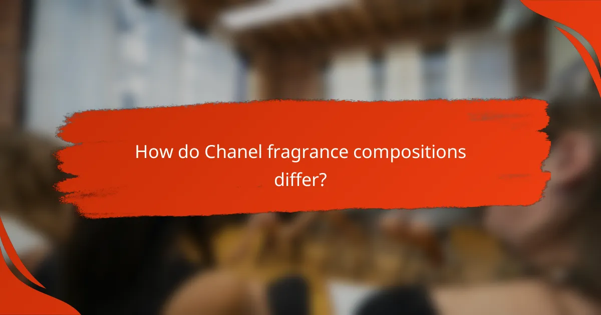 How do Chanel fragrance compositions differ?