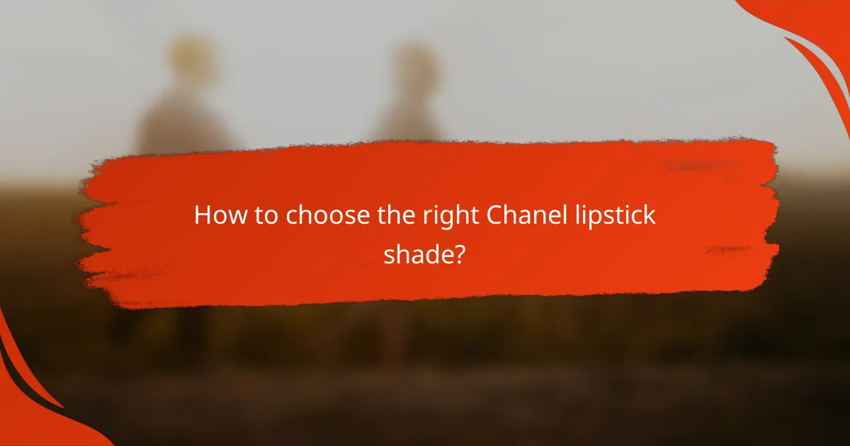 How to choose the right Chanel lipstick shade?