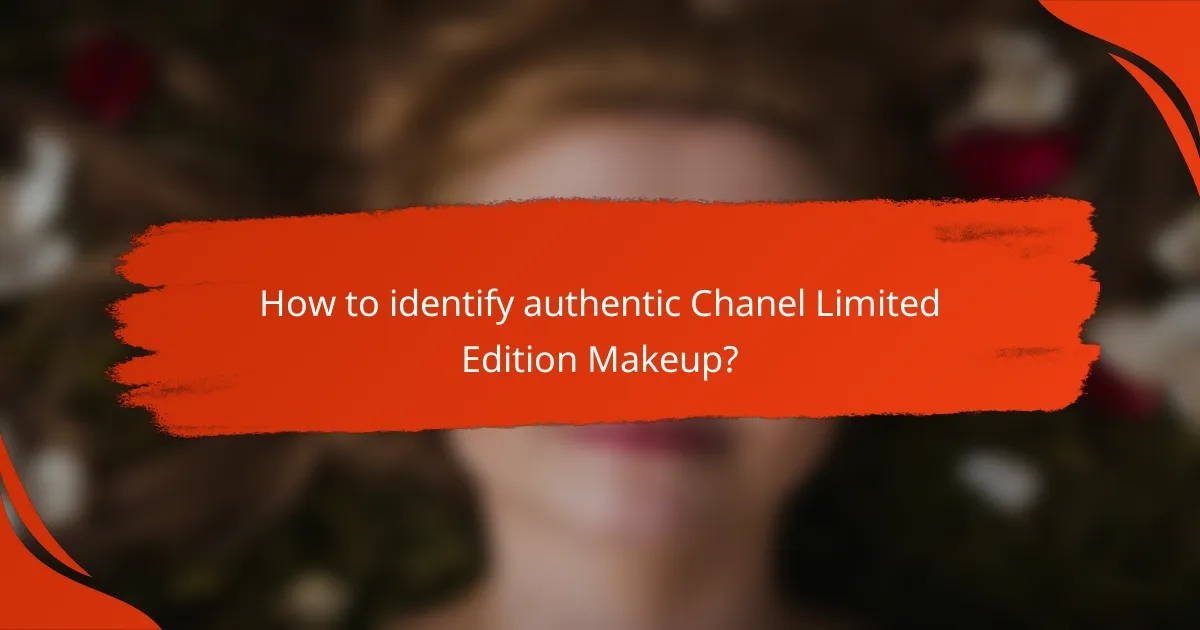 How to identify authentic Chanel Limited Edition Makeup?