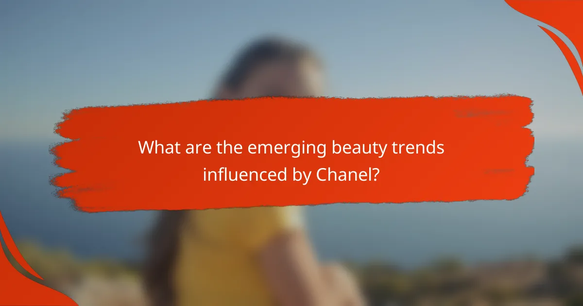 What are the emerging beauty trends influenced by Chanel?