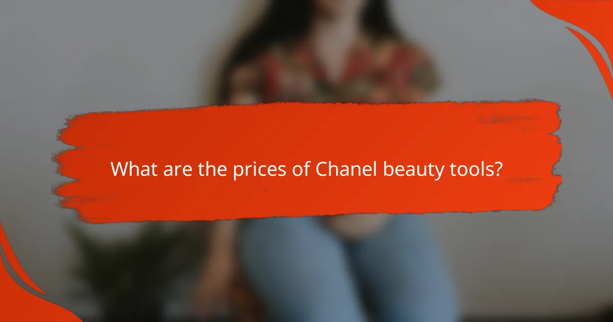 What are the prices of Chanel beauty tools?
