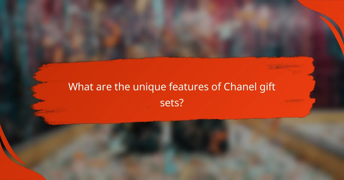 What are the unique features of Chanel gift sets?