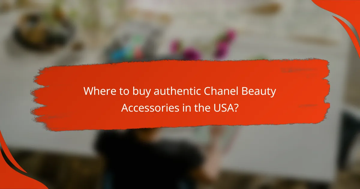 Where to buy authentic Chanel Beauty Accessories in the USA?